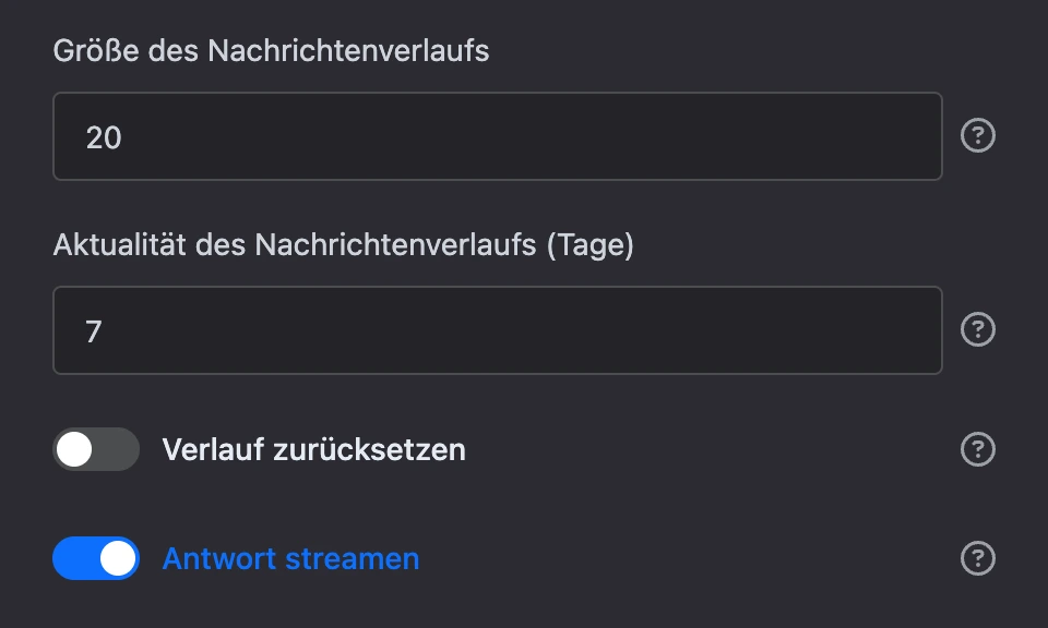 Gesprächsverlauf: 20 Nachrichten über 7 Tage, „Verlauf zurücksetzen“ aus, „Antwort streamen“ an
