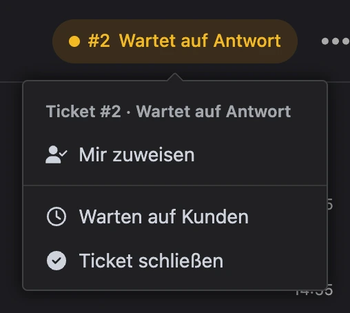 Das Menü von Ticket #2 im Kopf des Dialogs: „Mir zuweisen“, „Warten auf Kunden“, „Ticket schließen“