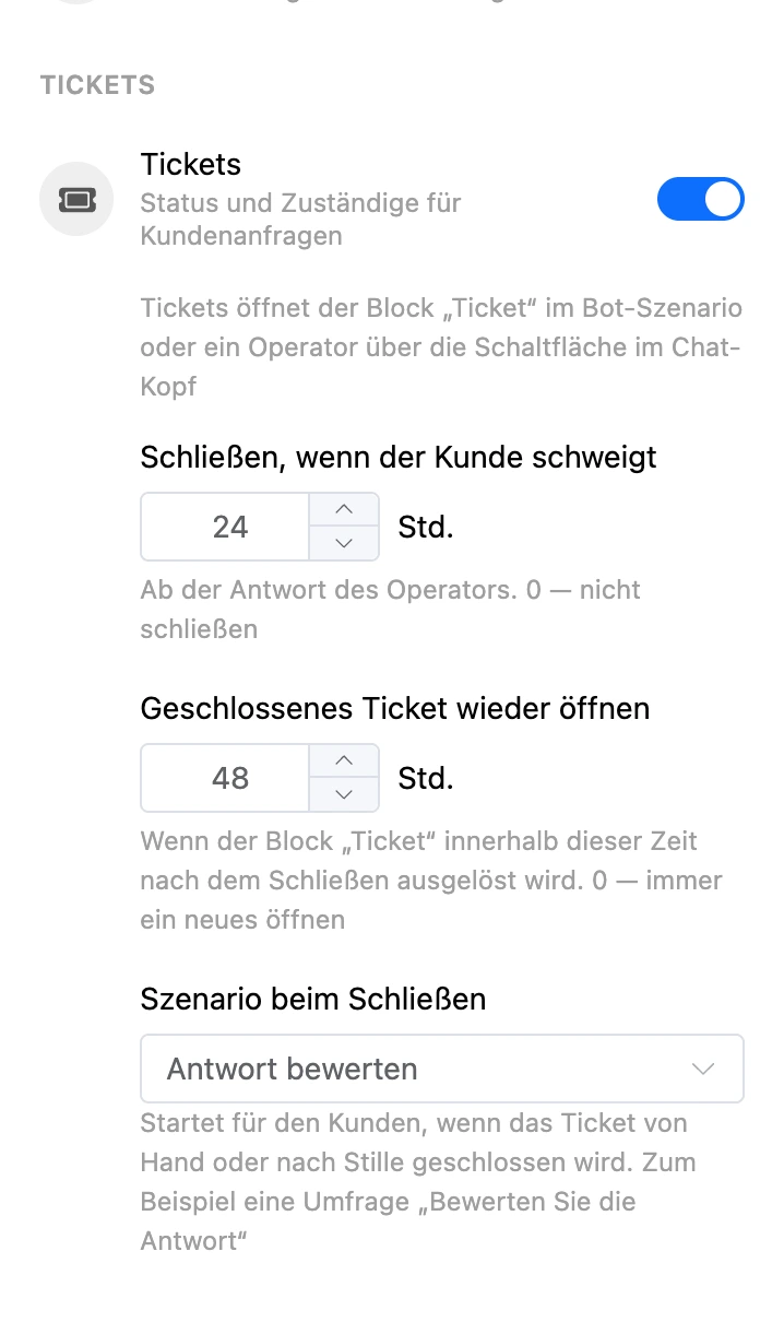 Der Abschnitt „Tickets“ in den Einstellungen des Bereichs: Schließen nach 24 Stunden Stille, Wiederöffnen innerhalb von 48 Stunden, Szenario „Antwort bewerten“ beim Schließen