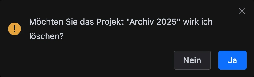 Rückfrage vor dem Löschen eines Projekts