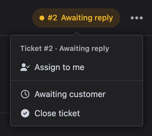 The menu of ticket #2 in the conversation header: "Assign to me", "Awaiting customer", "Close ticket"